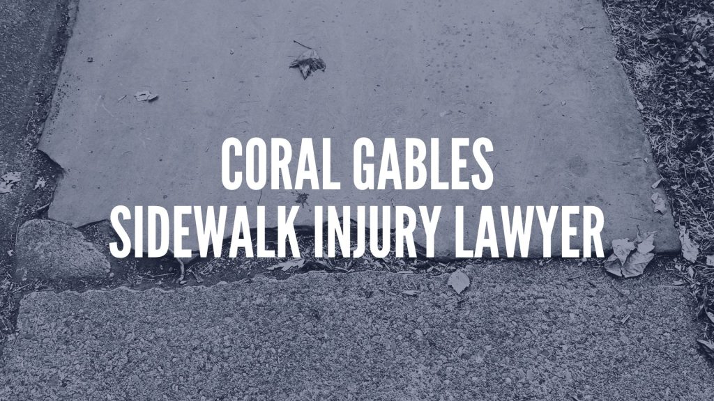 coral gables sidewalk injury lawyer